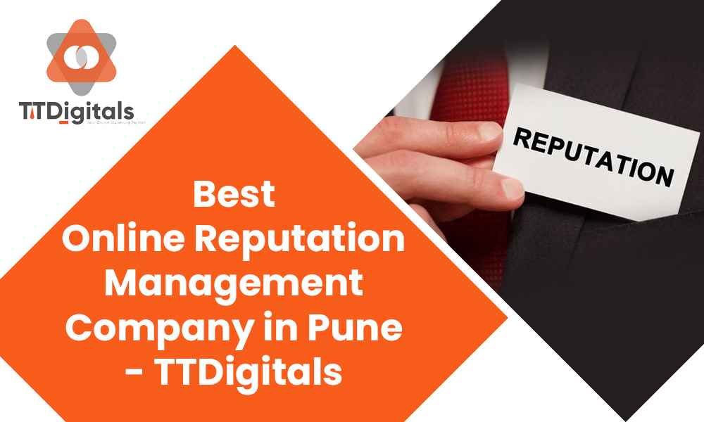 Best Online Reputation Management Company In Pune - TTDigitals