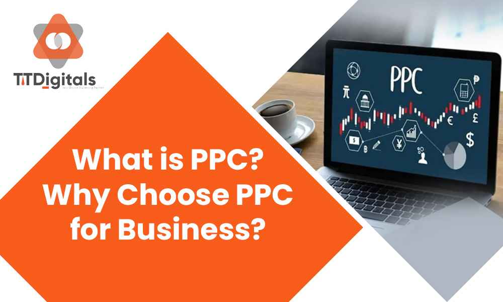 Why You Should Use PPC For Your Business?