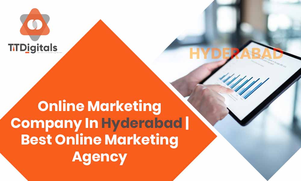 Online Marketing Company In Hyderabad | Best Online Marketing Agency
