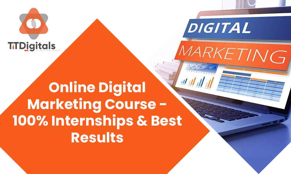 Online Digital Marketing Course - 100% Internships & Best Results